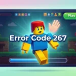 what does error code 267 mean in roblox
