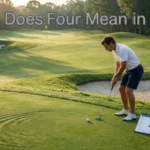 what does four mean in golf