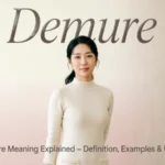 What Does Demure Meaning