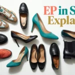 what does ep mean in shoes